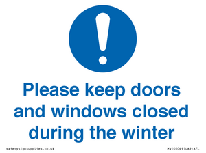 Please keep doors and windows closed during the winter